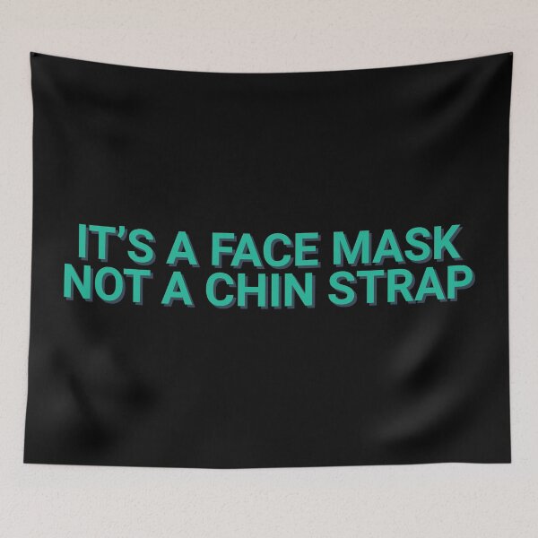 Item preview, It's A Face Mask Not A Chin Strap Joke designed and sold by Sour Soul.