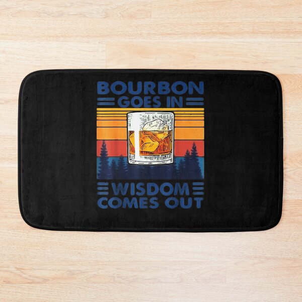 Item preview, Bourbon Goes In Wisdom Comes Out Bourbon Drinking Lover Gift designed and sold by HarmanEmy.