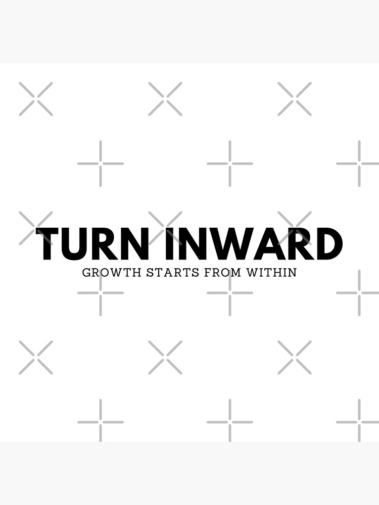 "Turn Inward Growth Starts From Within Self Realization Quote " Poster