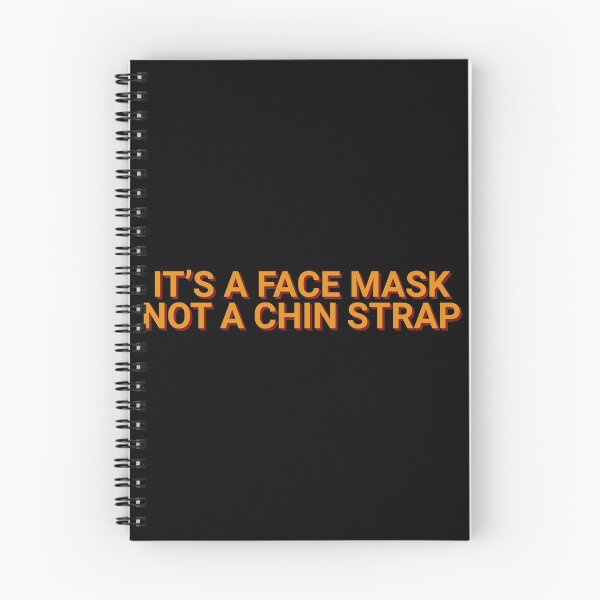Item preview, It's A Face Mask Not A Chin Strap Quarantine designed and sold by Sour Soul.
