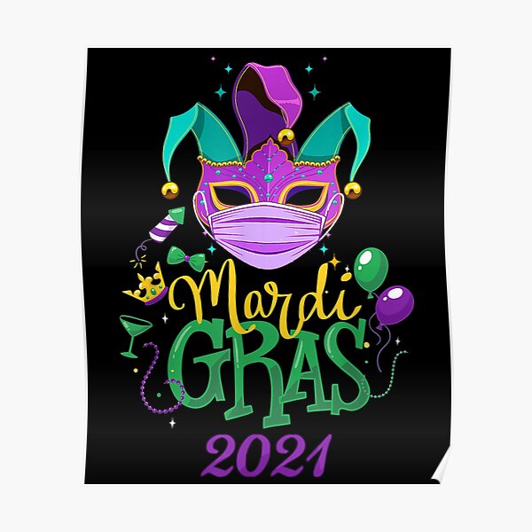 "2021 Mardi Gras Costume Mardi Gras 2021 Quarantine Face Mask" Poster
