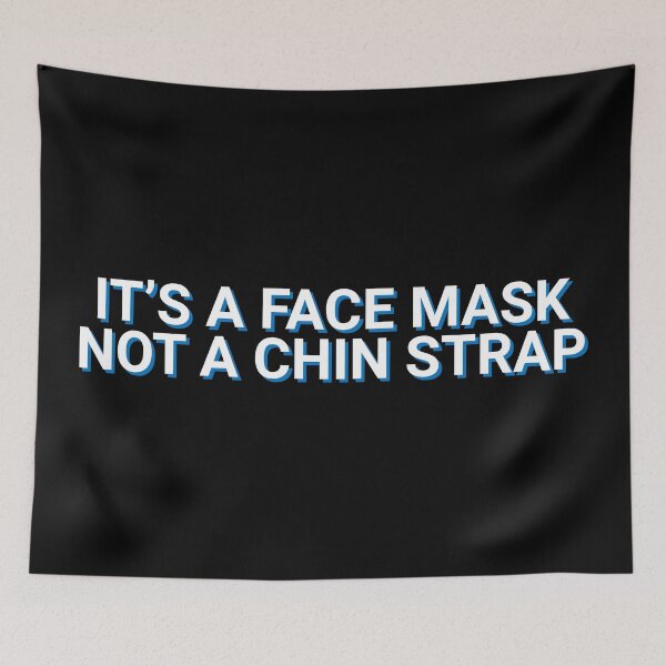Item preview, It's A Face Mask Not A Chin Strap Social Distancing designed and sold by Sour Soul.
