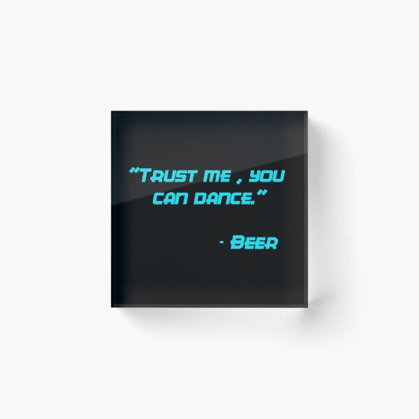 Item preview, Trust me you can dance designed and sold by GOTOCREATE.