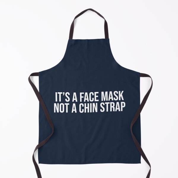 Item preview, It's A Face Mask Not A Chin Strap Funny Saying designed and sold by Sour Soul.
