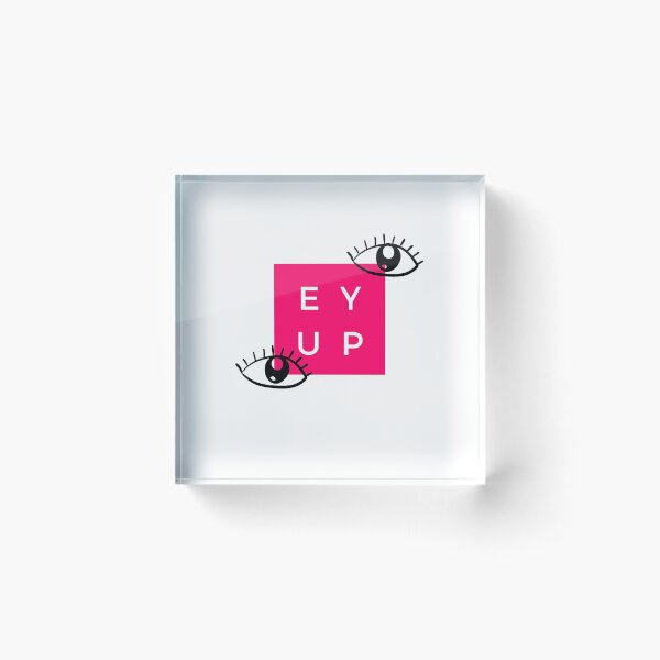 Item preview, EY UP designed and sold by Reva0044.