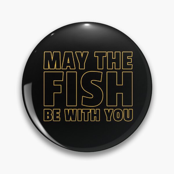 Item preview, May The Fish Be With You Fishing Quote designed and sold by sillyquestions.