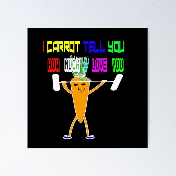 Item preview, I Carrot Tell You How Much I Love You - I Cannot Tell You How Much I Love You - Carrot Tell You How Much I Love You - Valentine Gift Idea - Love Gift Idea designed and sold by Viktor Kabbach.