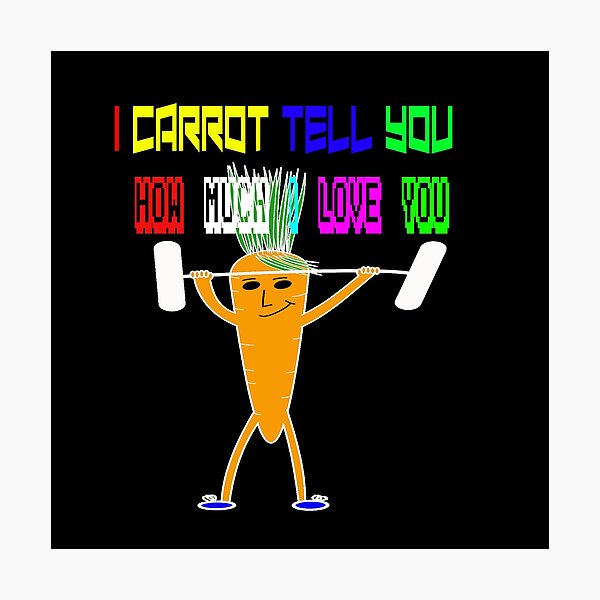 Item preview, I Carrot Tell You How Much I Love You - I Cannot Tell You How Much I Love You - Carrot Tell You How Much I Love You - Valentine Gift Idea - Love Gift Idea designed and sold by Viktor Kabbach.