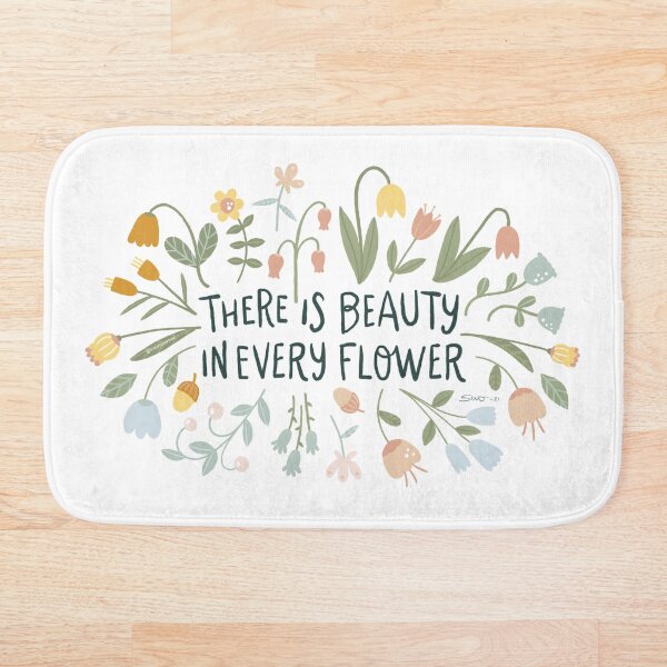 Item preview, There is Beauty in Every Flower - quote designed and sold by CircusCreative.
