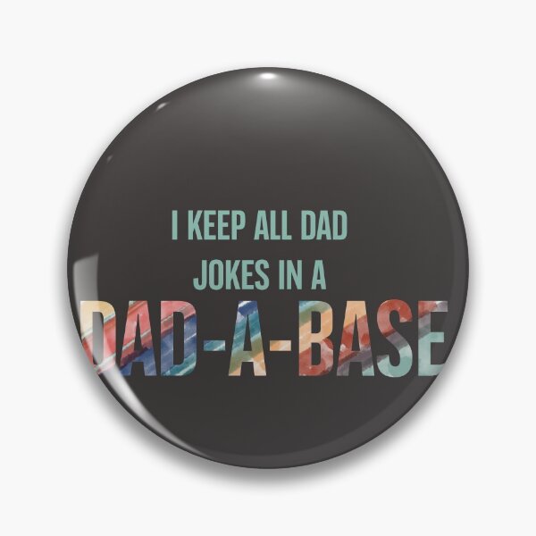 Item preview, Dad-A-Base I keep all dad jokes in a dad a base designed and sold by Tanuja  Sharma.