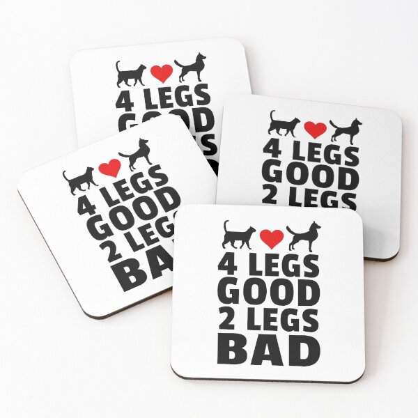 Item preview, Four Legs Good Two Legs Bad Funny Cat Dog Animal Lover Quote designed and sold by sillyquestions.