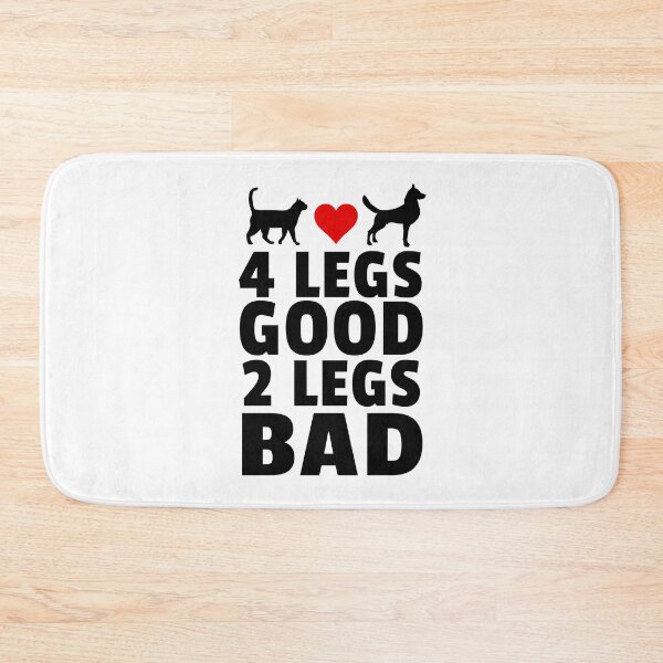 Item preview, Four Legs Good Two Legs Bad Funny Cat Dog Animal Lover Quote designed and sold by sillyquestions.