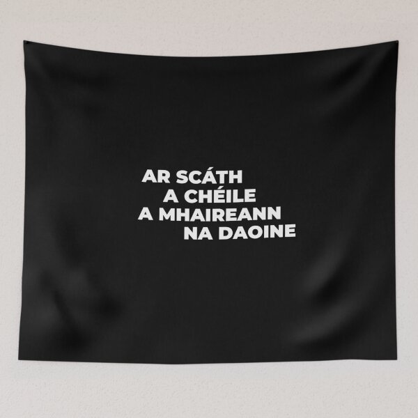 Item preview, “Ar scáth a chéile a mhaireann na daoine” “Under the shelter of each other, people survive.”  designed and sold by BuyIrishArt.