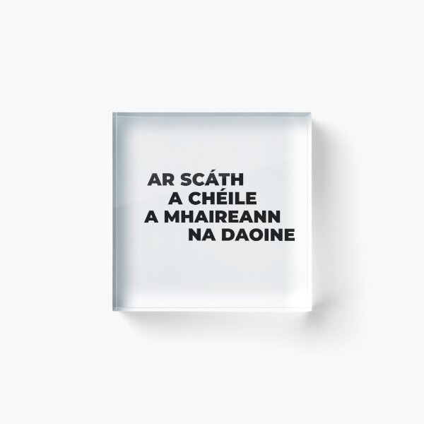 Artikelvorschau, „Ar scáth a chéile a mhaireann na daoine“ „Unter dem Schutz des anderen überleben die Menschen.“ entworfen und verkauft von BuyIrishArt.