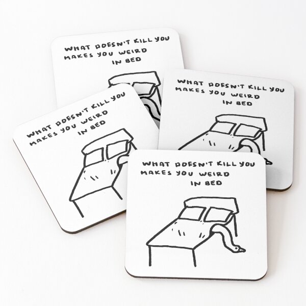Item preview, What Doesn't Kill You Makes You Weird In Bed designed and sold by 4naans.