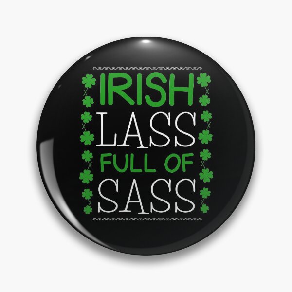 Item preview, Irish Lass Full Of Sass St.Patrick's Day Girl Irish Shamrock Quote designed and sold by sillyquestions.