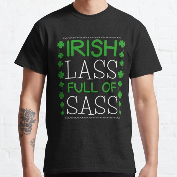 Irish Girl Quote T-Shirts for Sale