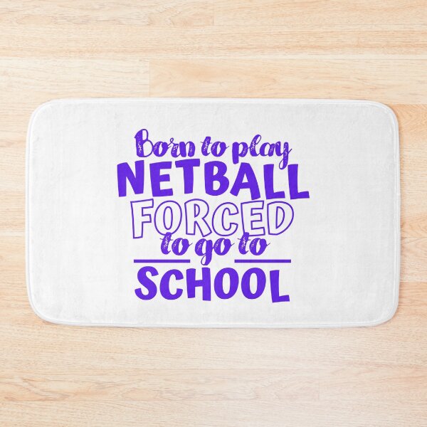 Item preview, Born to play netball forced  to go to school  designed and sold by TheGreenGoat.