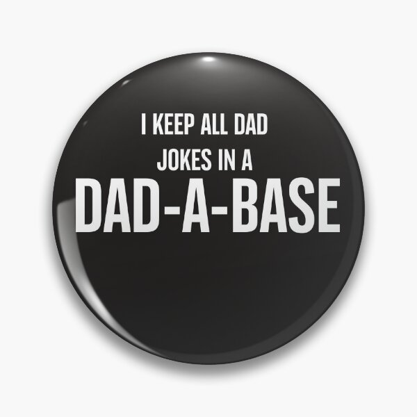 Item preview, I keep all dad jokes in a dad a base designed and sold by Tanuja  Sharma.