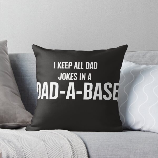Item preview, I keep all dad jokes in a dad a base designed and sold by Tanuja  Sharma.