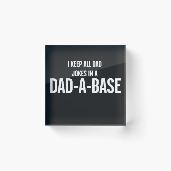 Item preview, I keep all dad jokes in a dad a base designed and sold by Tanuja  Sharma.