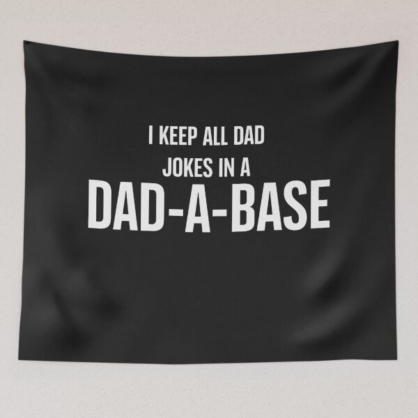 Item preview, I keep all dad jokes in a dad a base designed and sold by Tanuja  Sharma.