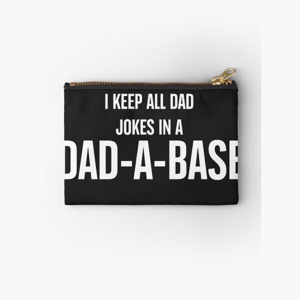Item preview, I keep all dad jokes in a dad a base designed and sold by Tanuja  Sharma.