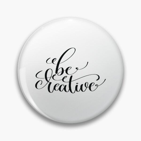 Item preview, Be Creative designed and sold by GoodVibesWX9.