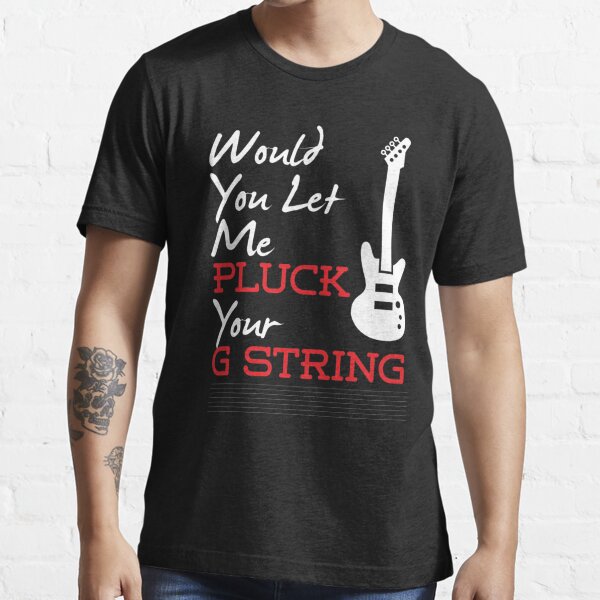 G String T-Shirts for Sale