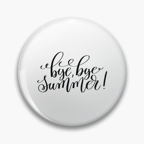 Item preview, Bye Bye Summer designed and sold by GoodVibesWX9.
