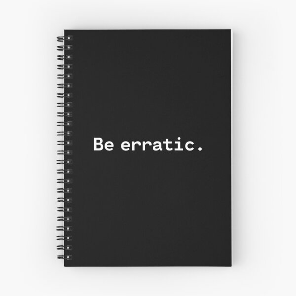 Item preview, Be erratic | Existential Overload designed and sold by TakeOnWisdom.