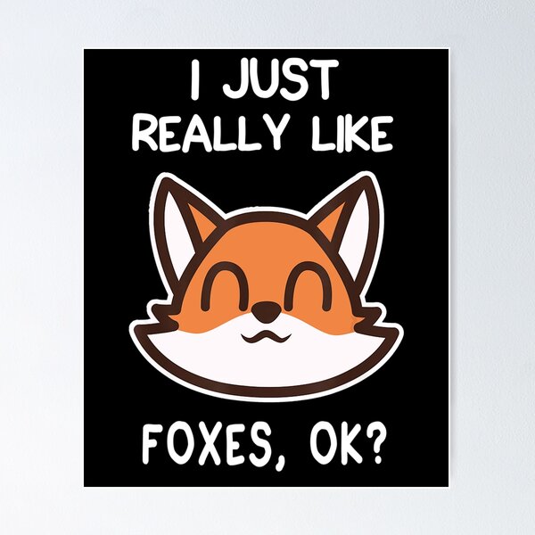 Item preview, I Just Really Like Foxes Ok designed and sold by whitneyiott9632.