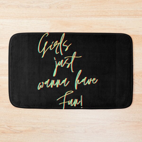 Item preview, Girls just wanna have sun. Girls just wanna have fun. designed and sold by TheGoToStore.