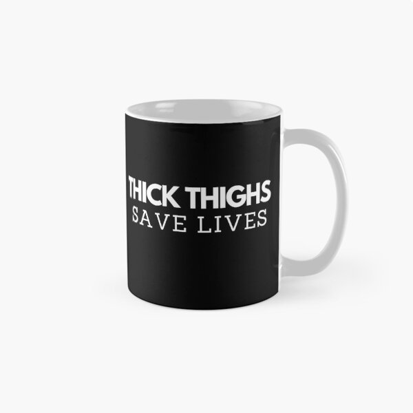 Item preview, Thick Thighs Save Lives Body Quote designed and sold by JustAMillenial -.