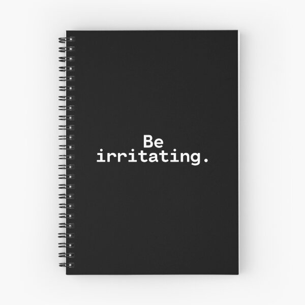 Item preview, Be irritating | Existential Overload designed and sold by TakeOnWisdom.