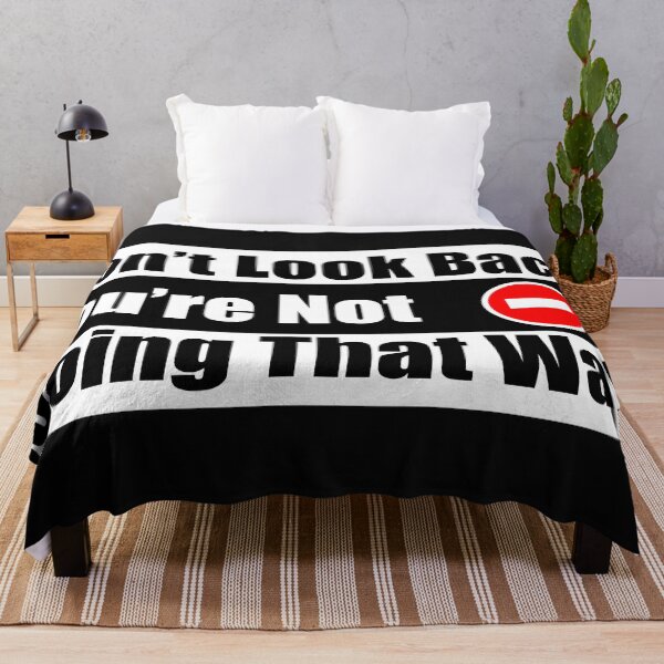 Item preview, Don't Look Back, You're Not Going That Way. designed and sold by Mehdiibnezzyn.