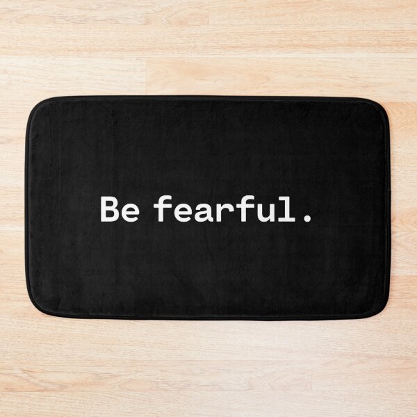 Item preview, Be fearful | Existential Overload designed and sold by TakeOnWisdom.