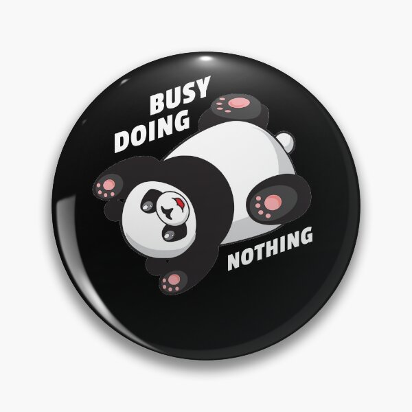 Item preview, Busy Doing Nothing Panda Bear Cute Lazy Funny Quote designed and sold by sillyquestions.
