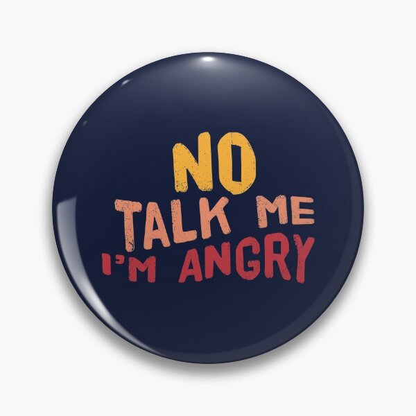 Item preview, No talk me im angry designed and sold by Mqyou.