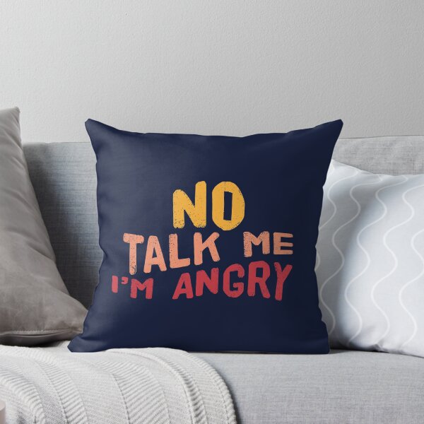 Item preview, No talk me im angry designed and sold by Mqyou.