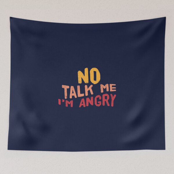 Item preview, No talk me im angry designed and sold by Mqyou.