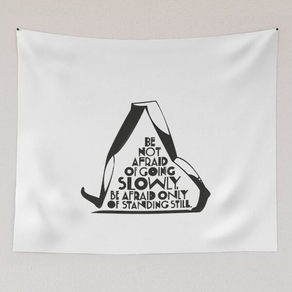 Item preview, Be Not Afraid of Going Slowly Quote Calligraphy designed and sold by deepakrode7.