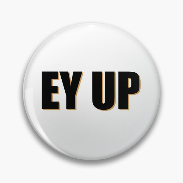 Item preview, Ey Up designed and sold by kickwear-com.