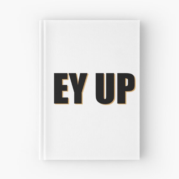 Item preview, Ey Up designed and sold by kickwear-com.