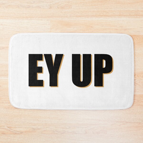 Item preview, Ey Up designed and sold by kickwear-com.