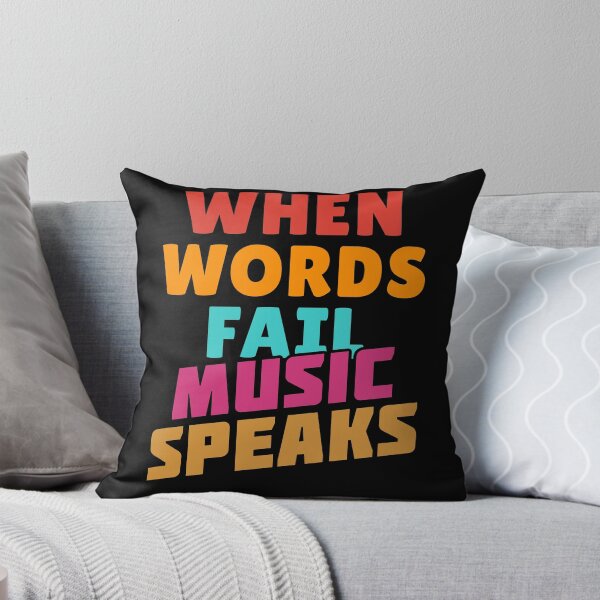 Item preview, When Words Fail Music Speaks Cool Inspirational Quote Music Festival Slogan designed and sold by sillyquestions.