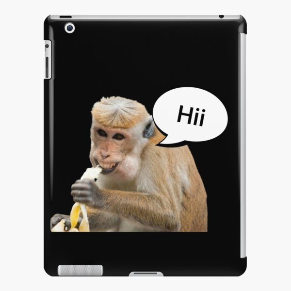 Laughing Monkey Saying Hii iPad Case & Skin for Sale by Ani1111