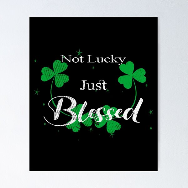 Item preview, No tengo suerte, simplemente soy bendecido, el día de San Patricio, designed and sold by oussimakh.