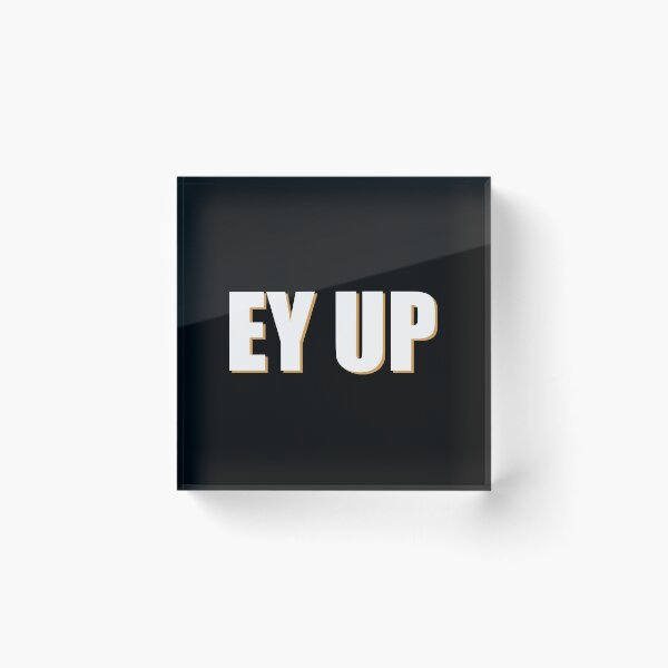 Item preview, Ey Up designed and sold by kickwear-com.