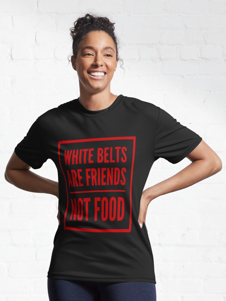 Disover Brazilian Jiu Jitsu | White Belts Are Friends Not Food - BJJ | Active T-Shirt 